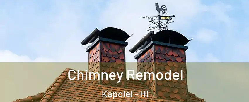  Chimney Remodel Kapolei - HI