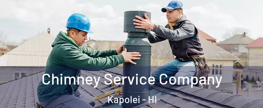  Chimney Service Company Kapolei - HI
