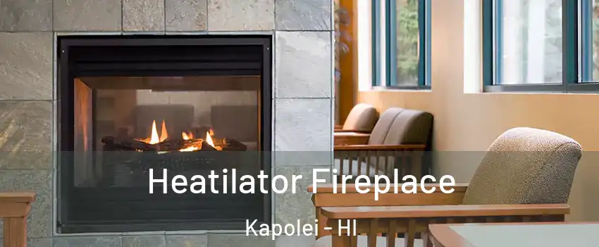  Heatilator Fireplace Kapolei - HI