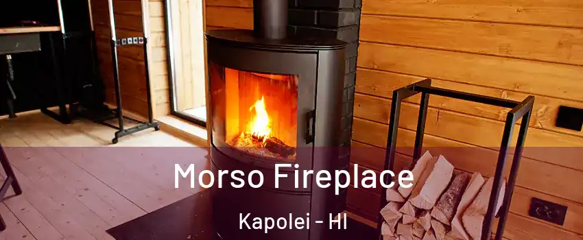  Morso Fireplace Kapolei - HI