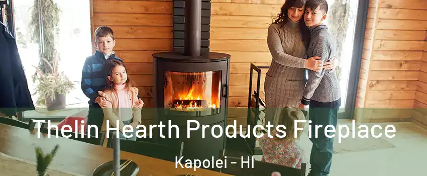  Thelin Hearth Products Fireplace Kapolei - HI